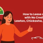 How to Lease a Car with No Credit in Lawton, Chickasha, or Duncan – Joe Sez Yes!