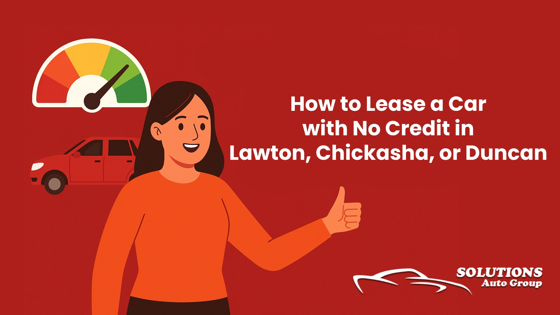 How to Lease a Car with No Credit in Lawton, Chickasha, or Duncan – Joe Sez Yes!