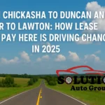 From Chickasha to Duncan and over to Lawton: How Lease Here Pay Here is Driving Change in 2025