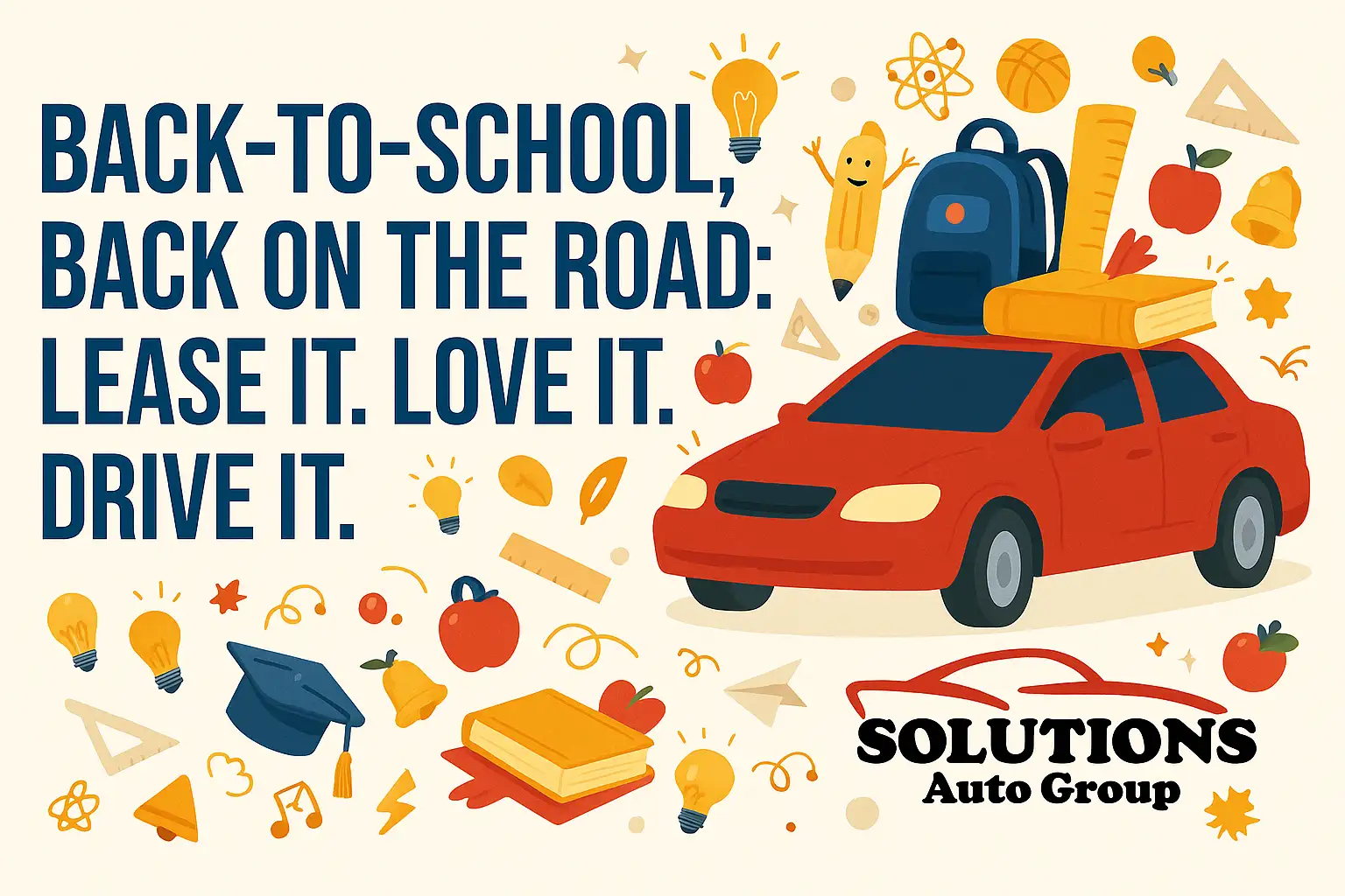 Back-to-School, Back on the Road: Lease It. Love It. Drive It.