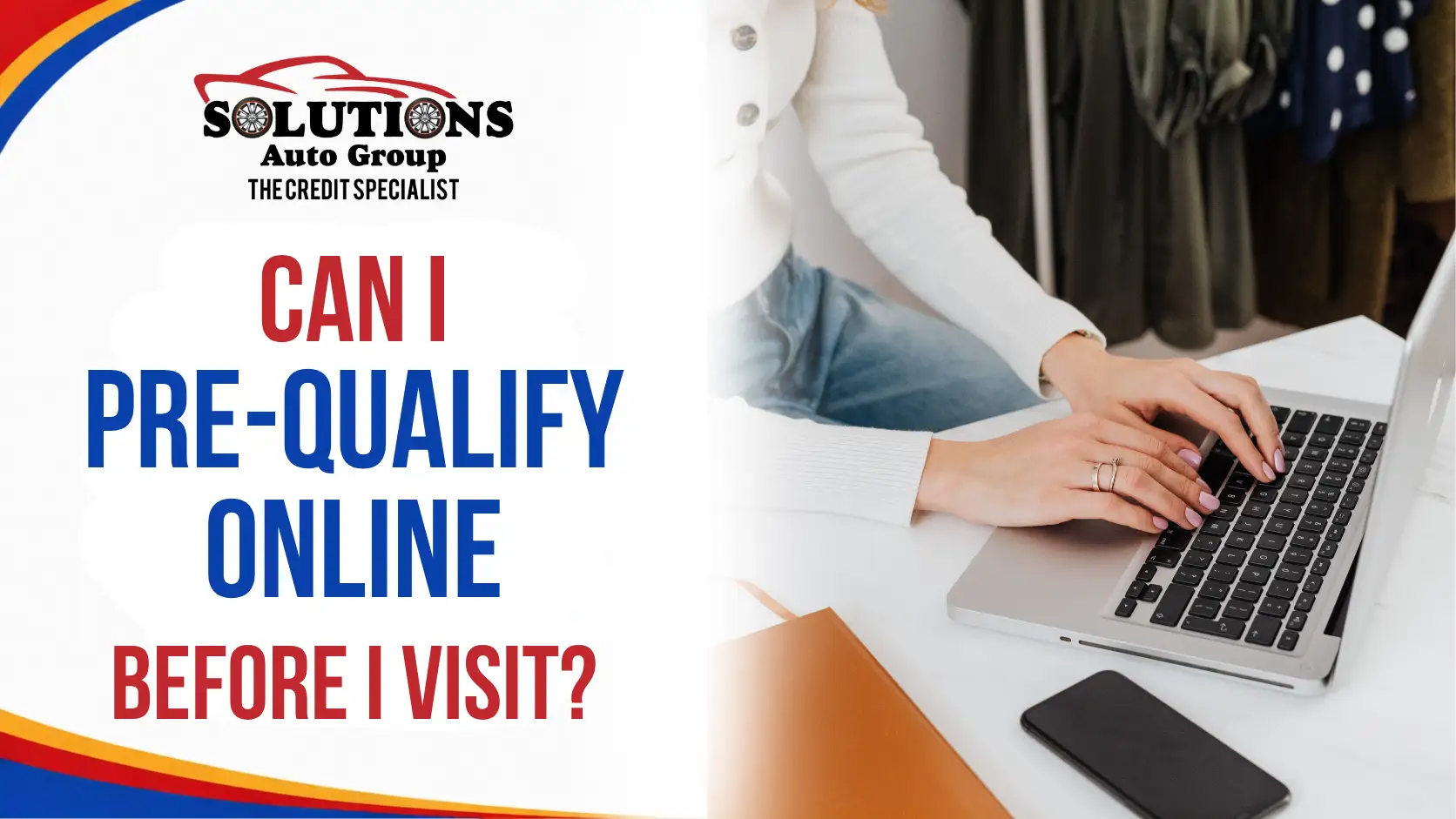 Can I Pre-Qualify Online Before I Visit, and What Does That Process Look Like?